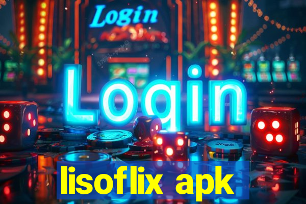 lisoflix apk